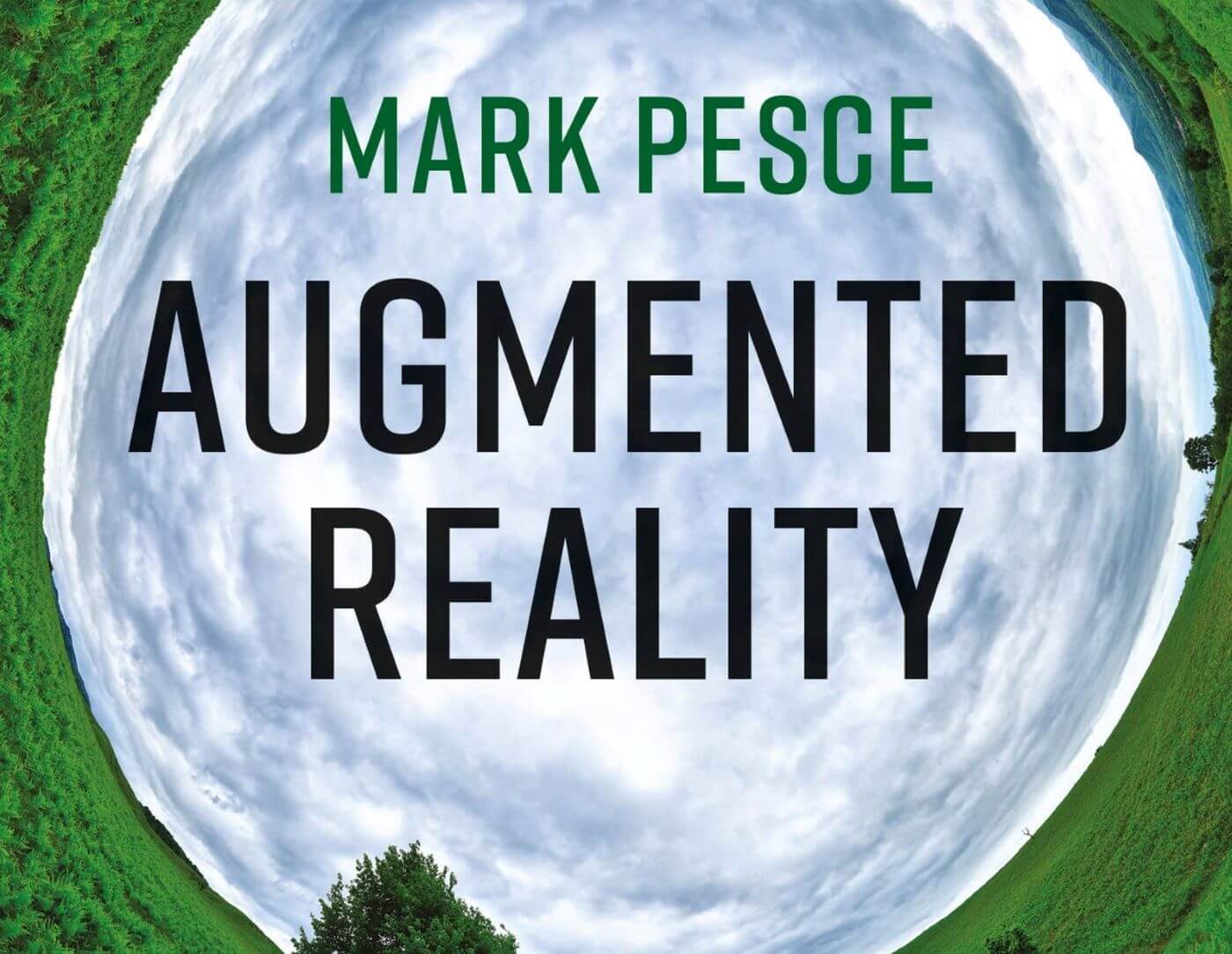 Book Review - Mark Pesce’s Augmented Reality- Unboxing Tech’s Next Big Thing