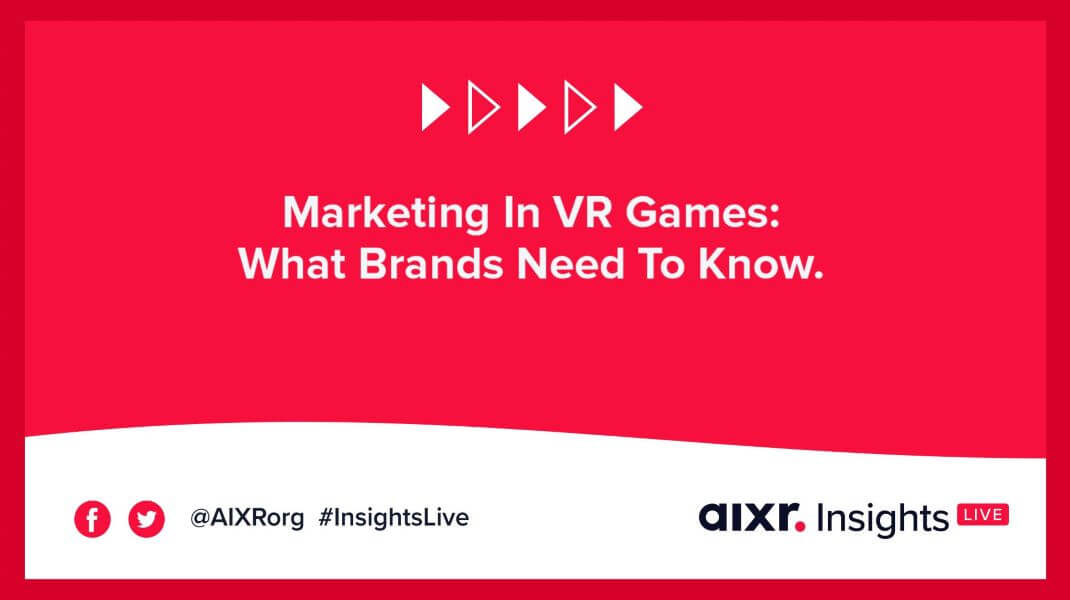 XR events in 2021 - AIXR Insights Live - Marketing in VR Games