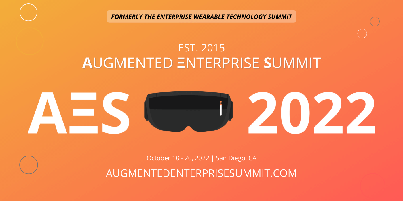Augmented Enterprise Summit 2022 (Formerly EWTS)