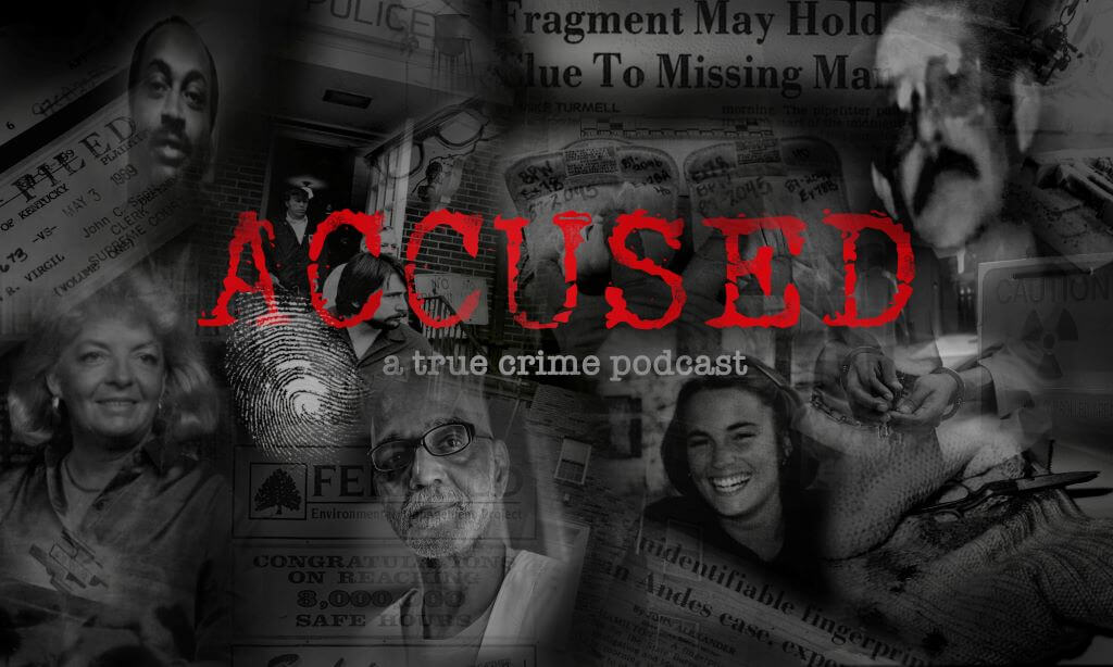 Accused a true crime podcast